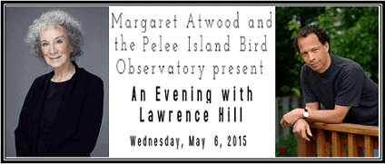 Margaret Atwood and PIBO Present An Evening with Lawrence Hill